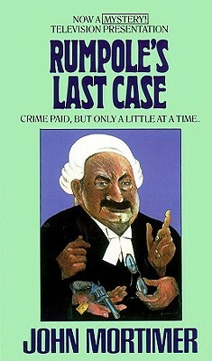 Rumpole's Last Case by John Mortimer