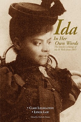 Ida: In Her Own Words: The Timeless Writings of Ida B. Wells from 1893 by Michelle Duster