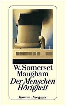 Der Menschen Hörigkeit by W. Somerset Maugham