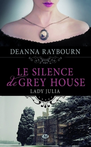Le silence de Grey House by Deanna Raybourn