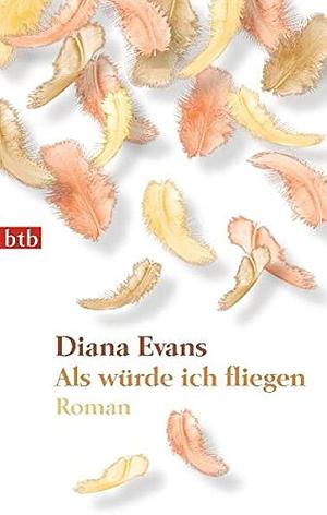 Als würde ich fliegen: Roman by Diana Evans