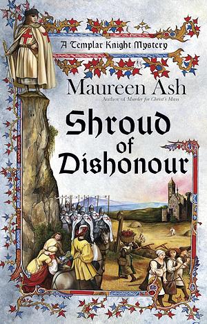 Shroud of Dishonour by Maureen Ash