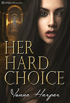 Her Hard Choice by Vonna Harper
