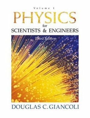 Physics for Scientists and Engineers: Volume I by Douglas C. Giancoli