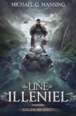 The Line of Illeniel by Michael G. Manning