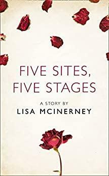 Five Sites, Five Stages: A Story from the collection, I Am Heathcliff by Lisa McInerney