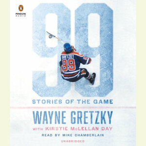 99 by Kirstie McLellan Day, Wayne Gretzky