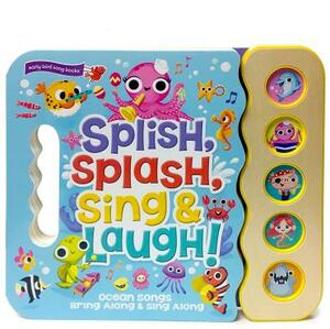 Splish Splash Sing and Laugh by Scarlett Wing