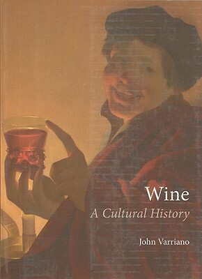 Wine: A Cultural History by John Varriano