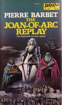 The Joan-of-Arc Replay by Stanley Hochman, Pierre Barbet