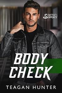 Body Check by Teagan Hunter