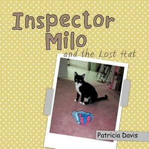 Inspector Milo and the Lost Hat by Patricia Davis