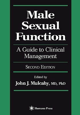 Male Sexual Function: A Guide to Clinical Management by 