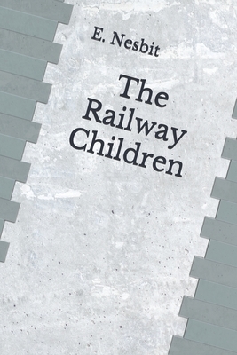 The Railway Children: (Aberdeen Classics Collection) by E. Nesbit