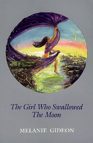 The Girl Who Swallowed the Moon by Melanie Gideon