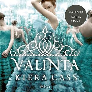 Valinta by Kiera Cass