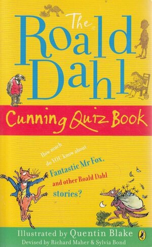 The Roald Dahl Cunning Quiz Book by Richard Maher, Sylvia Bond