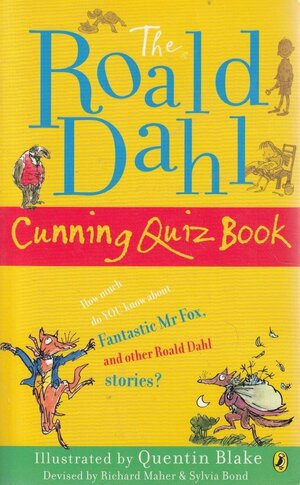 The Roald Dahl Cunning Quiz Book by Sylvia Bond, Richard Maher