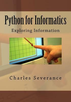 Python for Informatics: Exploring Information by Charles Severance