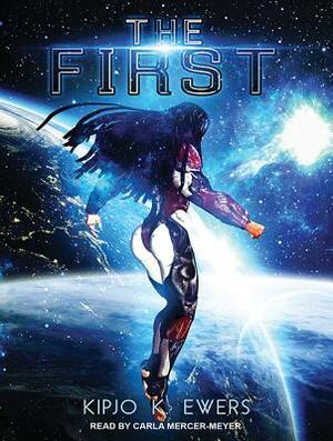 The First by Kipjo K. Ewers