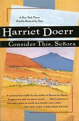 Consider This, Señora by Harriet Doerr