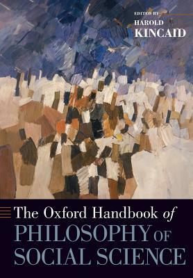 The Oxford Handbook of Philosophy of Social Science by 