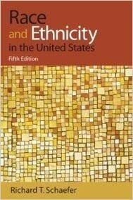 Race And Ethnicity In The United States by Richard T. Schaefer