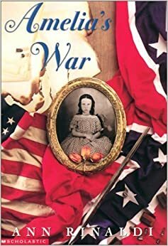 Amelia's War by Ann Rinaldi