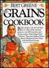 The Grains Cookbook by Bert Greene