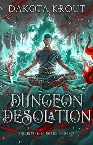 Dungeon Desolation by Dakota Krout