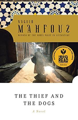 The Thief and the Dogs by Trevor Le Gassick, Naguib Mahfouz, M.M. Badawi
