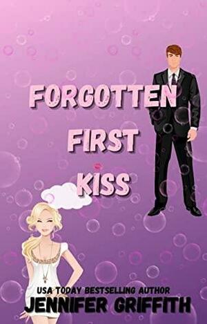 Forgotten First Kiss: An Amnesia Romance by Jennifer Griffith