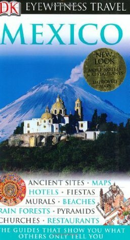 Mexico (DK Eyewitness Travel Guide) by Marlena Spieler, Nick Inman