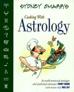 Sydney Omarr's Cooking with Astrology by Sydney Omarr