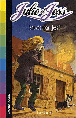 Julie et Jess, Tome 4 : Sauvés par Jess ! by Lucy Daniels