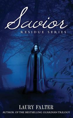 Savior (Residue #3) by Laury Falter