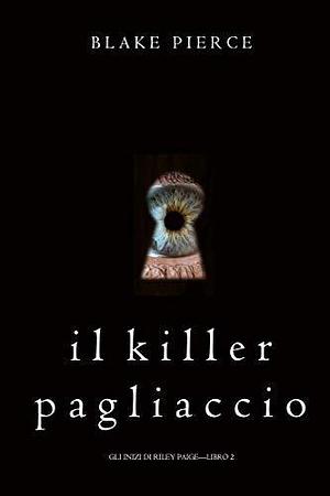 Il killer pagliaccio by Blake Pierce