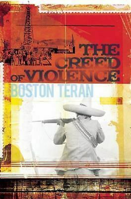 The Creed of Violence by Boston Teran
