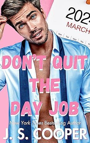 Don't Quit The Day Job by J.S. Cooper