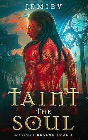 Taint the Soul by J.F. Miev