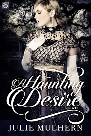 A Haunting Desire by Julie Mulhern