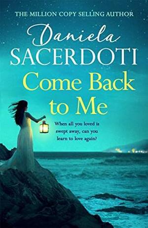 Come Back to Me by Daniela Sacerdoti