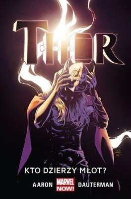 Thor Tom 2 Kto dzierży młot? by Jason Aaron