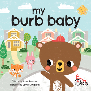 My Burb Baby by Rose Rossner