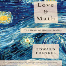 Love and Math: The Heart of Hidden Reality by Edward Frenkel