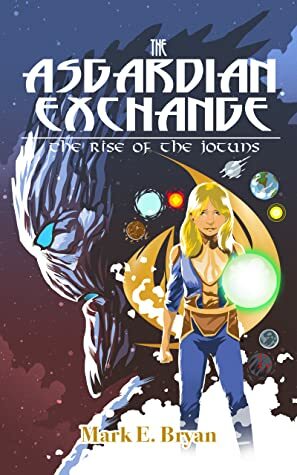 The Rise of The Jotuns (The Asgardian Exchange) by Mark Bryan