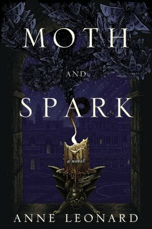 Moth and Spark by Anne Leonard