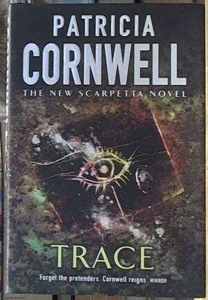 Trace by Patricia Cornwell