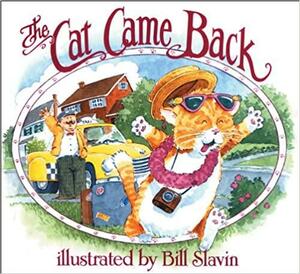 The Cat Came Back by Bill Slavin, Bob King