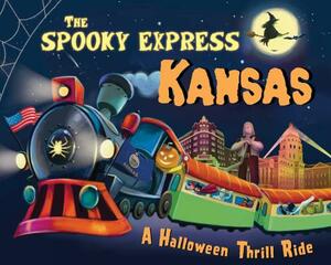 The Spooky Express Kansas by Eric James